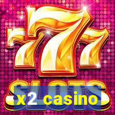 x2 casino